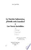 La nación subversiva, dónde está Lourdes? y las voces invisibles