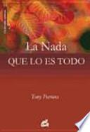 LA NADA QUE LO ES TODO