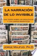 La Narración de lo Invisible