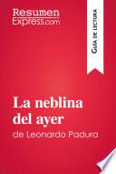 La neblina del ayer de Leonardo Padura (Guía de lectura)