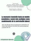 La necesaria transición hacia un modelo económico y social más ecológico como condicionante de la contratación laboral