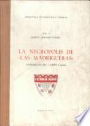 La necrópolís de Las Madrigueras, Carrascosa del Campo (Cuenca).