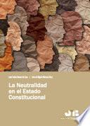 La neutralidad en el Estado Constitucional