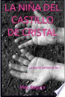 La Niña Del Castillo De Cristal