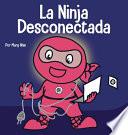 La Ninja Desconectada