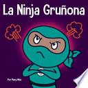 La Ninja Gruñona