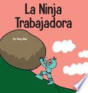 La Ninja Trabajadora