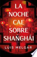La noche cae sobre Shanghái