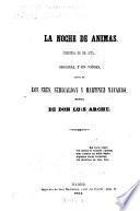 La noche de animas; zarzuela en 1 acto original y en verso, musica de Luis Arche