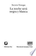 La noche será negra y blanca