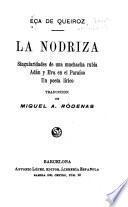La nodriza ; Singularidades de una muchacha rubia ; Adan y Eva en el Paraíso ; Un poeta lŕico