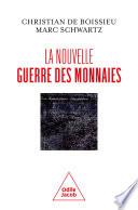 La Nouvelle Guerre des monnaies