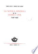 La novela española de la guerra civil (1936-1939).