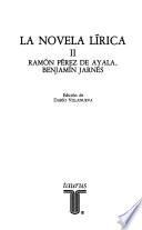La Novela lírica: Ramón Pérez de Ayala, Benjamín Jarnés