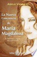 La Nueva Conciencia de Maria Magdalena