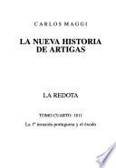 La nueva historia de Artigas: 1811 : La redota : la 1a invasión portuguesa y el éxodo