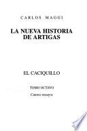La nueva historia de Artigas: El Caciquillo : catorce ensayos