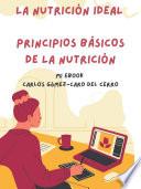 La Nutrición Ideal