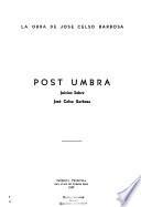 La obra de José Celso Barbosa: Post umbra, juicios sobre José Celso Barbosa