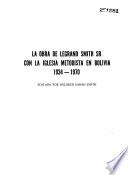 La obra de Legrand Smith Sr. con la Iglesia Metodista en Bolivia 1934-1970