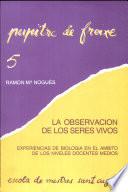 La observación de los seres vivos