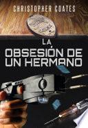 La obsesión de un hermano
