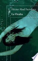 La Oculta / The Hideaway