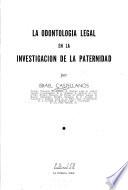 La odontologia legal en la investigacion de la paternidad