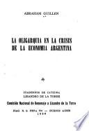 La oligraquia en la crisis de la economia Argentina