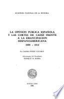 La opinión pública española y las Cortes de Cádiz frente a la emancipación hispanoamericana, 1808-1814