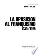 La oposición al franquismo, 1939-1975