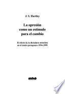 La opresión como un estímulo para el cambio