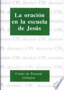 La Oracion en la Escuela de Jesuus