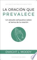La oración que prevalece