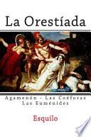 La Orestada/ Oresteia