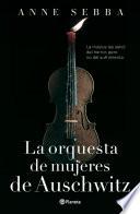 La orquesta de mujeres de Auschwitz