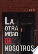 La Otra Mitad De Nosotros