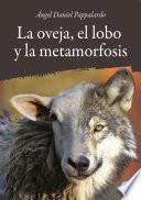 La oveja, el lobo y la metamorfosis