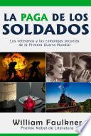 La Paga de los Soldados: Los veteranos y las complejas secuelas de la Primera Guerra Mundial