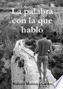 La palabra con la que hablo