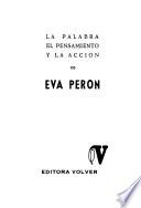 La palabra, el pensamiento, y la acción de Eva Perón