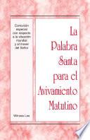 La Palabra Santa para el Avivamiento Matutino - Comunión especial con respecto a la situación mundial y al mover del Señor