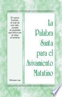 La Palabra Santa para el Avivamiento Matutino - El nuevo hombre, el cual es uno solo, cumple el propósito que Dios tuvo al crear al hombre