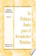La Palabra Santa para el Avivamiento Matutino - Estudio de cristalización de Deuteronomio, Tomo 1