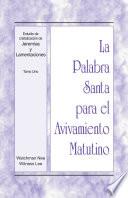 La Palabra Santa para el Avivamiento Matutino - Estudio de cristalización de Jeremías y Lamentaciones, Tomo 1