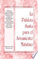 La Palabra Santa para el Avivamiento Matutino - Pelear la buena batalla, acabar la carrera, guardar la fe y amar la manifestación del Señor a fin de recibir la recompensa de Cristo como corona de justicia