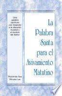 La Palabra Santa para el Avivamiento Matutino - Una palabra oportuna con respecto a la situación mundial y el recobro del Señor