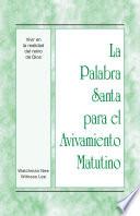 La Palabra Santa para el Avivamiento Matutino - Vivir en la realidad del reino de Dios