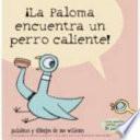 ¡La paloma encuentra un perro caliente!