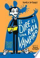 La pandilla Misterio#1. El dire es una rata vampiro